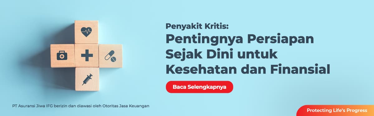   Penyakit Kritis: Pentingnya Persiapan Sejak Dini untuk Kesehatan dan Finansial 