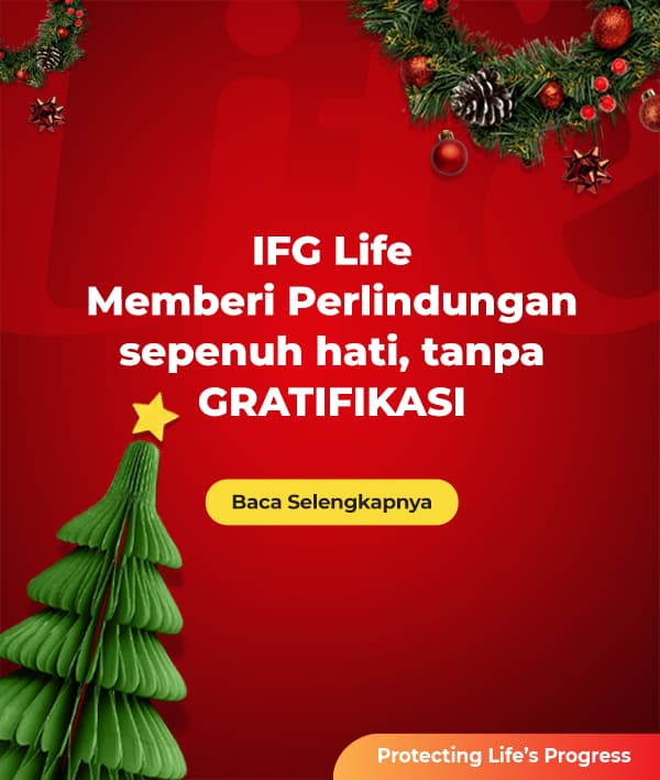 IFG Life Memberi Perlindungan sepenuh hati, tanpa GRATIFIKASI