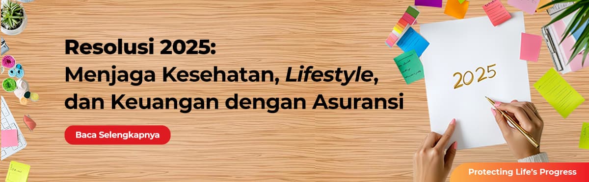 Resolusi 2025: Menjaga Kesehatan, Lifestyle, dan Keuangan dengan Asuransi 