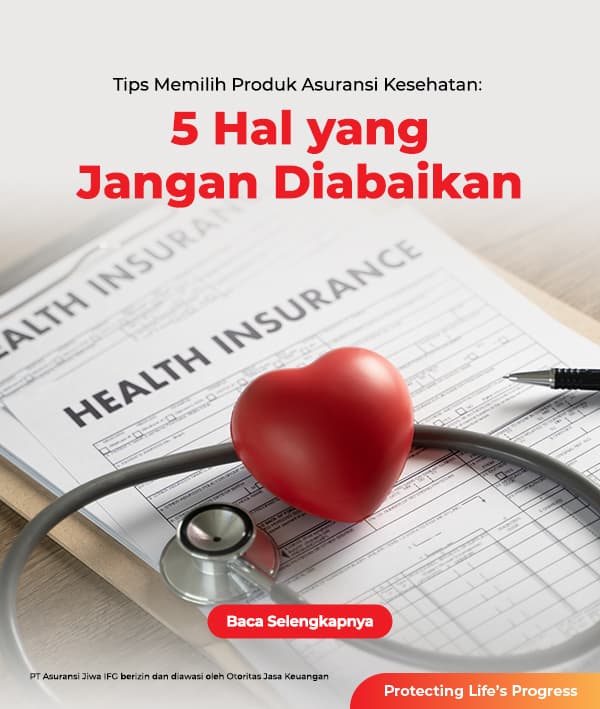 Tips Memilih Produk Asuransi Kesehatan: 5 Hal yang Jangan Diabaikan 