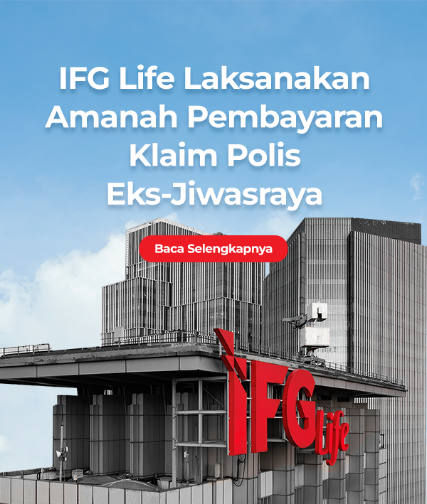 IFG Life Laksanakan Pembayaran Klaim Polis Eks-Jiwasraya 
