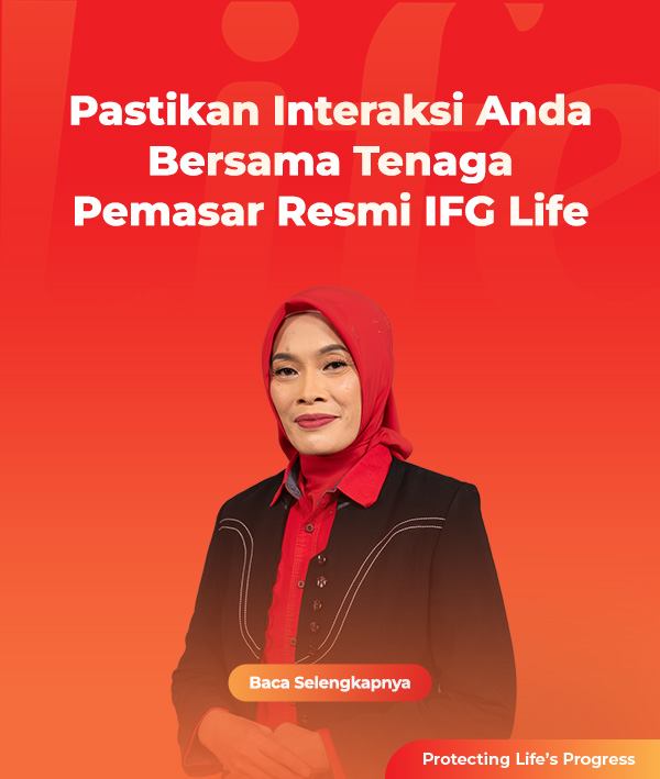 Pastikan Interaksi Anda Bersama Tenaga Pemasar Resmi IFG Life